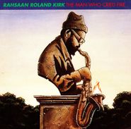 Rahsaan Roland Kirk, The Man Who Cried Fire (CD)