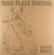 Rock Plaza Central, Are We Not Horses? (LP)