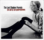 The Last Shadow Puppets, The Age Of The Understatement (CD)