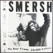 Smersh, The Beat From 20,000 Fathoms (LP)