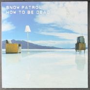 Snow Patrol, How To Be Dead (7")