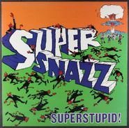 Supersnazz, Superstupid! (LP)