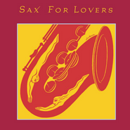 Various Artists, Sax For Lovers (CD)