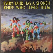 Various Artists, Every Band Has A Shonen Knife Who Loves Them (LP)