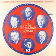 Various Artists, Six Presidents Speak: A Profile Of The Presidency (LP)