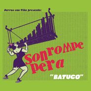 Son Rompe Pera, Batuco (CD)