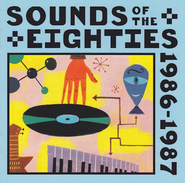 Various Artists, Sounds Of The Eighties 1986-1987 (CD)