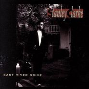 Stanley Clarke, East River Drive (CD)