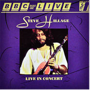Steve Hillage, BBC Radio One Live (Live In Concert) (CD)