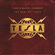 Tesla, Time's Makin' Changes: The Best of Tesla (CD)