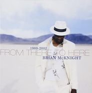 Brian McKnight, From There To Here 1989-2002 (CD)