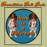 Demolition Doll Rods, There Is A Difference (CD)