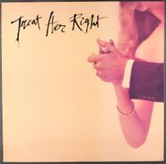 Treat Her Right, Treat Her Right (LP)