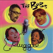 The Bobs, Plugged (CD)