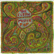 The Clean, Mister Pop (CD)