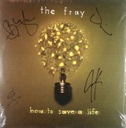The Fray, How To Save A Life [Autographed] (LP)