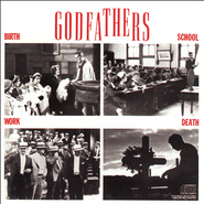The Godfathers, Birth, School, Work, Death (CD)