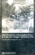 The World Is A Beautiful Place & I Am No Longer Afraid To Die, Complete Discography 2009-2014 (Cassette)