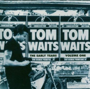 Tom Waits, The Early Years Vol. 1 (CD)