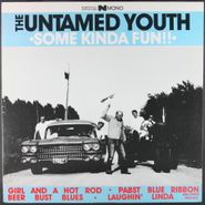The Untamed Youth, Some Kinda Fun (LP)