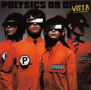 Polysics, Polysics Or Die!!!! - Vista [Limited Edition] (CD)