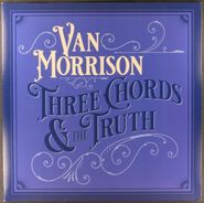 Van Morrison, Three Chords And The Truth [Silver Vinyl] (LP)