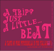 Various Artists, A Trip? Just A Little...Beat: A Taste Of Pure Psychedelia In The Italian 60's (CD)