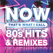 Various Artists, Now That's What I Call 80's Hits and Remixes (CD)