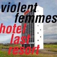 Violent Femmes, Hotel Last Resort [Blue Vinyl] (LP)