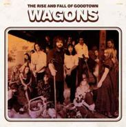Wagons, The Rise And Fall Of Goodtown (CD)