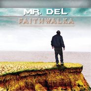 Mr. Del, Faith Walka (CD)