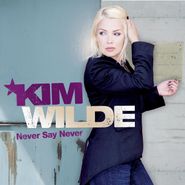 Kim Wilde, Never Say Never (CD/DVD)