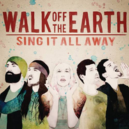 Walk Off The Earth, Sing It All Away (CD)