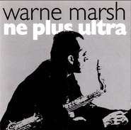 Warne Marsh, Ne Plus Ultra