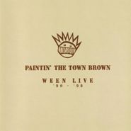 Ween, Paintin' The Town Brown: Ween Live 1990-1998 [Brown Vinyl] (LP)