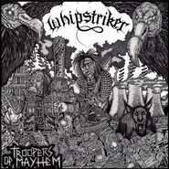 Whipstriker, Troopers of Mayhem (CD)