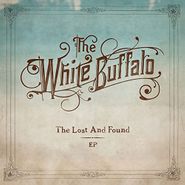 The White Buffalo, The Lost And Found EP (10")