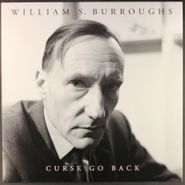 William S. Burroughs, Curse Go Back [Clear Vinyl] [EU Pressing] (LP)