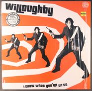 Willoughby, I Know What You're Up To (LP)