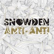 Snowden, Anti-Anti (CD)