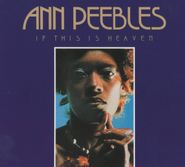 Ann Peebles, If This Is Heaven (CD)