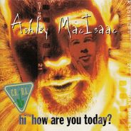 Ashley MacIsaac, Hi How Are You Today? (CD)