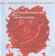 The Incredible Moses Leroy, Become The Soft.Lightes (CD)
