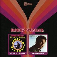 Bobby Womack, Fly Me To The Moon / My Prescription [Import] (CD)
