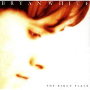Bryan White, The Right Place (CD)
