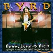 Byrd , Flying Beyond The 9 [Import] (CD)