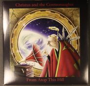Christus & the Cosmonaughts, From Atop This Hill [with Picture Disc] (LP)