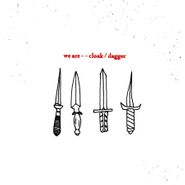 Cloak/Dagger, We Are (CD)