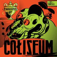 Coliseum, Parasites EP (CD)