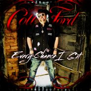Colt Ford, Every Chance I Get (CD)